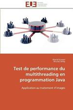 Test de Performance Du Multithreading En Programmation Java