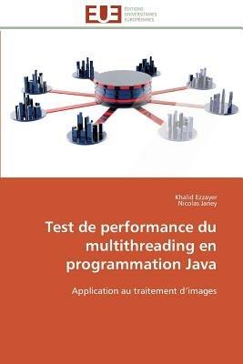 Test de Performance Du Multithreading En Programmation Java - Collectif - cover