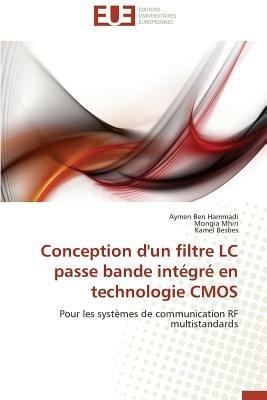 Conception d'Un Filtre LC Passe Bande Int gr  En Technologie CMOS - Collectif - cover