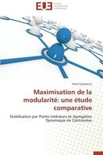 Maximisation de la Modularit : Une  tude Comparative