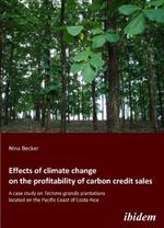 Effects of climate change on the profitability of carbon credit sales. A case study on Tectona grandis plantations located on the Pacific Coast of Costa Rica