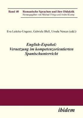 English-Espa ol: Vernetzung im kompetenzorientierten Spanischunterricht. - cover