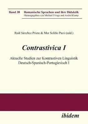 Contrastivica I: Aktuelle Studien zur Kontrastiven Linguistik Deutsch-Spanisch-Portugiesisch I. - cover