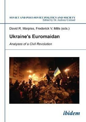 Ukraine's Euromaidan: Analyses of a Civil Revolution - cover