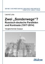 Zwei Sonderwege? Russisch-deutsche Parallelen und Kontraste (1917-2014). Vergleichende Essays