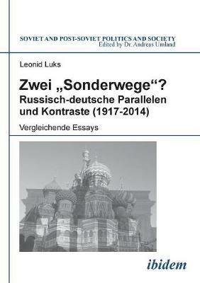 Zwei Sonderwege? Russisch-deutsche Parallelen und Kontraste (1917-2014). Vergleichende Essays - Leonid Luks - cover