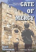 Gate of Mercy: Family Secrets and the History of Modern Israel