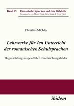 Lehrwerke f r den Unterricht der romanischen Schulsprachen. Begutachtung ausgew hlter Untersuchungsfelder