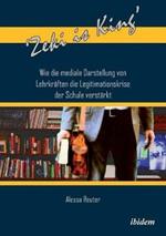'Zeki is King': Wie die mediale Darstellung von Lehrkr ften die Legitimationskrise der Schule verst rkt.