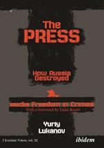 The Press: How Russia Destroyed Media Freedom in Crimea