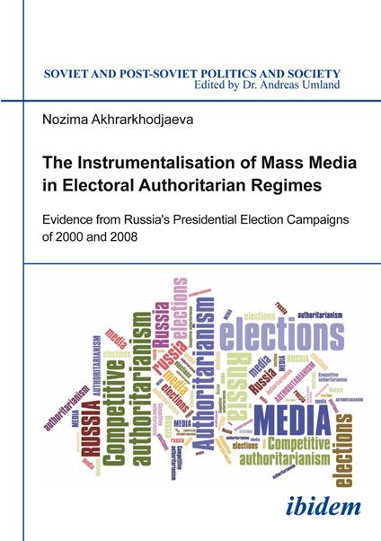 The Instrumentalisation of Mass Media in Electoral Authoritarian Regimes