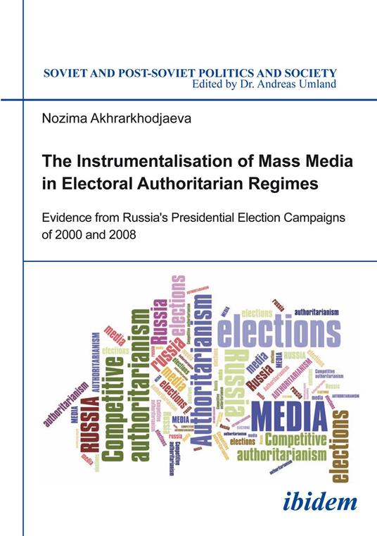 The Instrumentalisation of Mass Media in Electoral Authoritarian Regimes