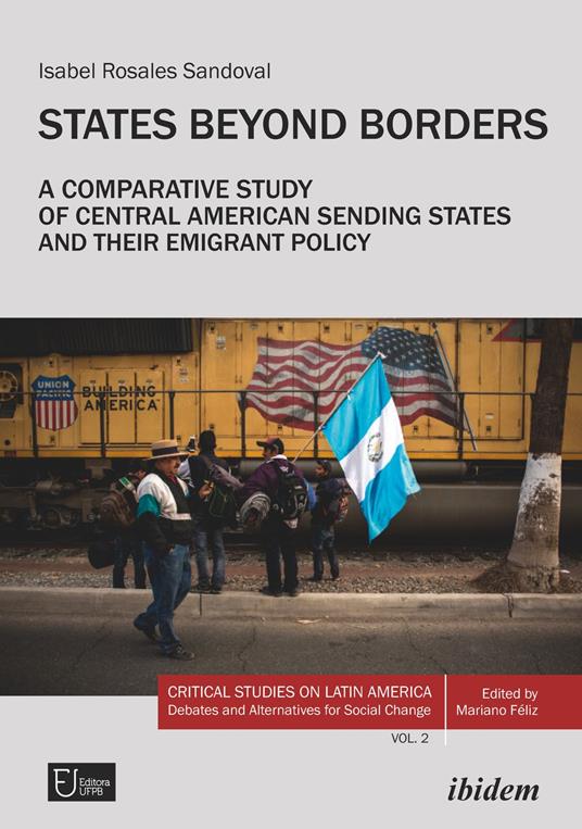 States Beyond Borders: A Comparative Study of Central American Sending States and their Emigrant Policy (1998–2021)