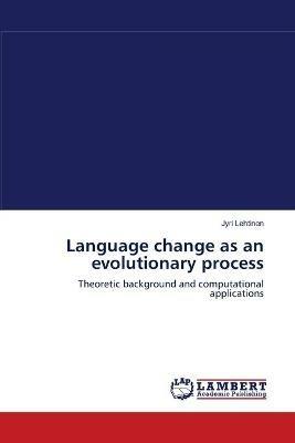 Language change as an evolutionary process - Jyri Lehtinen - cover