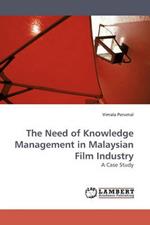 The Need of Knowledge Management in Malaysian Film Industry