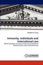 Immunity, Individuals and International Law