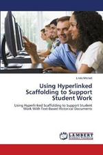 Using Hyperlinked Scaffolding to Support Student Work