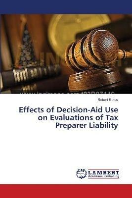 Effects of Decision-Aid Use on Evaluations of Tax Preparer Liability - Robert Rufus - cover