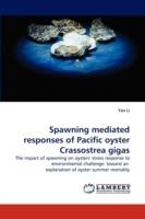 Spawning mediated responses of Pacific oyster Crassostrea gigas - Yan Li - cover