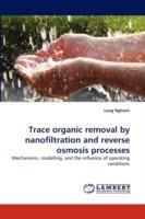 Trace Organic Removal by Nanofiltration and Reverse Osmosis Processes - Long Nghiem - cover