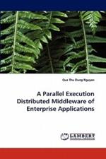 A Parallel Execution Distributed Middleware of Enterprise Applications