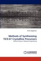 Methods of Synthesizing TiC0.67 Crystalline Precursors