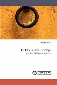 1912 Galata Bridge - Umut Sumnu,Sumnu Umut - cover