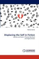 Displacing the Self in Fiction - Patricia Garca,Patricia Garcia - cover