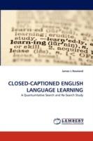 Closed-Captioned English Language Learning - James L Rowland - cover