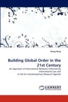 Building Global Order in the 21st Century