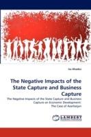 The Negative Impacts of the State Capture and Business Capture