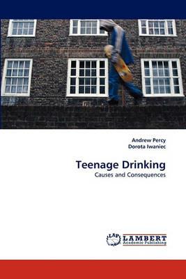 Teenage Drinking - Andrew Percy,Dorota Iwaniec - cover