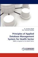 Principles of Applied Database Management System for Health Sector - Ishamael Aryeetey,Gershon Adzadi - cover