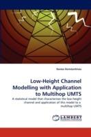 Low-Height Channel Modelling with Application to Multihop Umts