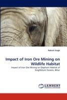 Impact of Iron Ore Mining on Wildlife Habitat - Rakesh Singh - cover