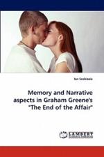 Memory and Narrative Aspects in Graham Greene's The End of the Affair