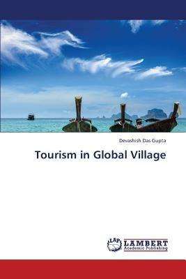 Tourism in Global Village - Das Gupta Devashish - cover