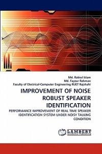 Improvement of Noise Robust Speaker Identification - Rabiul Islam,Fayzur Rahman,Of Electrical-Computer Engineering Ruet - cover