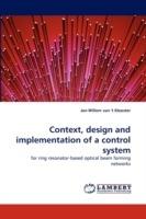 Context, design and implementation of a control system