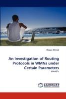 An Investigation of Routing Protocols in WMNs under Certain Parameters - Waqas Ahmad - cover