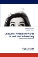 Consumer Attitude towards TV and Web Advertising - Harish Gautam,Gurmeet Singh - cover