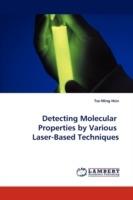 Detecting Molecular Properties by Various Laser-Based Techniques - Tse-Ming Hsin - cover