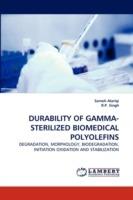 Durability of Gamma-Sterilized Biomedical Polyolefins - Sameh Alariqi,R P Singh - cover