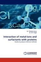 Interaction of Metal-Ions and Surfactants with Proteins - R P Singh,Pinklesh Arora - cover