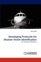 Developing Protocols for Disaster Victim Identification - Jane Taylor - cover