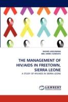 The Management of Hiv/AIDS in Freetown, Sierra Leone