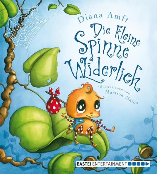 Die kleine Spinne Widerlich - Amft Diana,Martina Matos - ebook