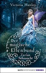 Der magische Elfenbund - Zarias Sehnsucht