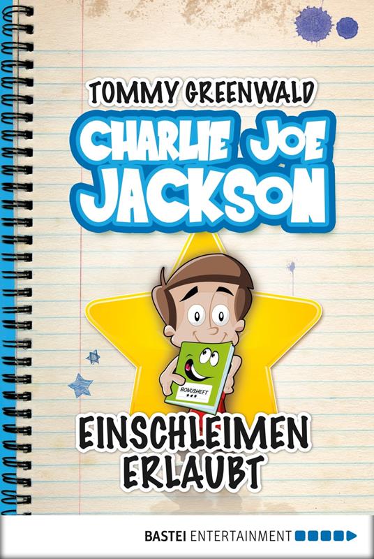 Charlie Joe Jackson - Einschleimen erlaubt - Tommy Greenwald,J. P. Coovert,Regina Lehmann,Christina Pfeiffer - ebook