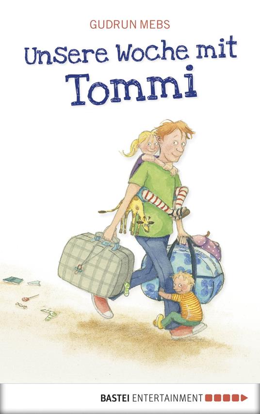 Unsere Woche mit Tommi - Mebs Gudrun,Stefanie Scharnberg - ebook